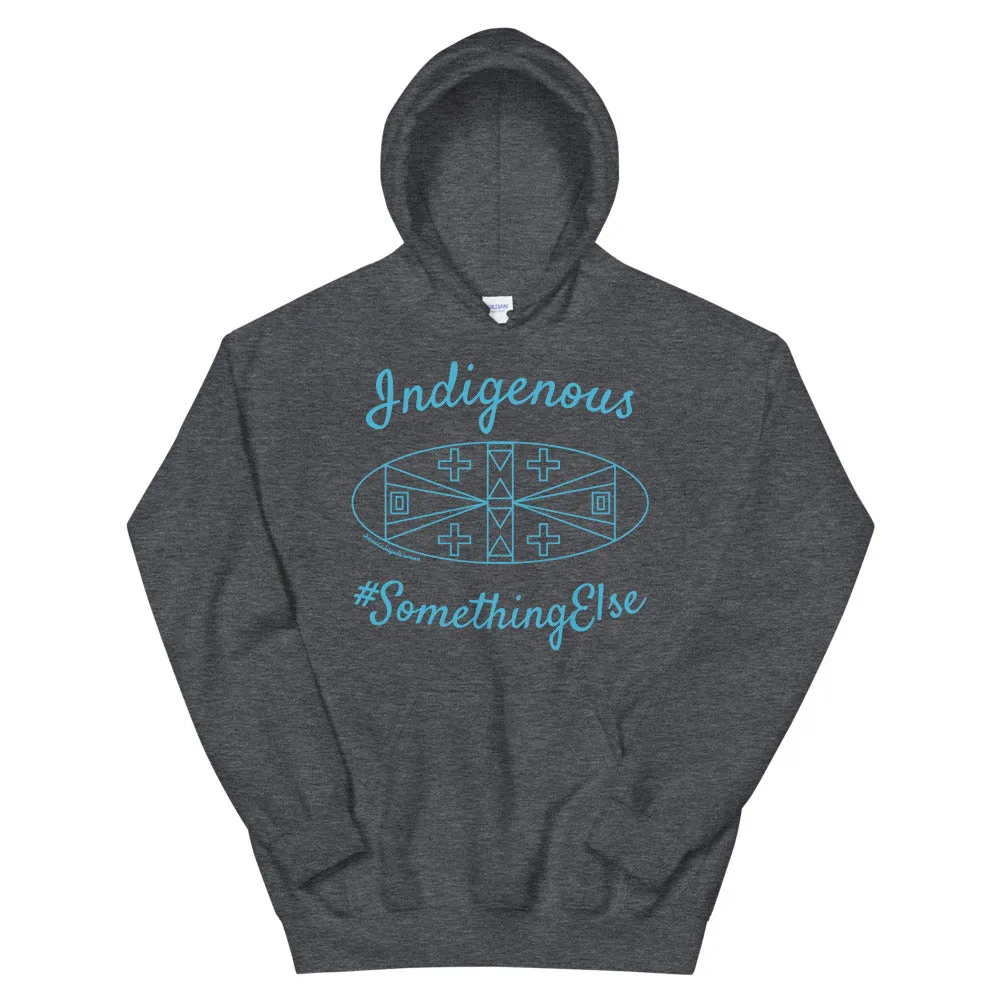 Indigenous Something Else Unisex Hoodie