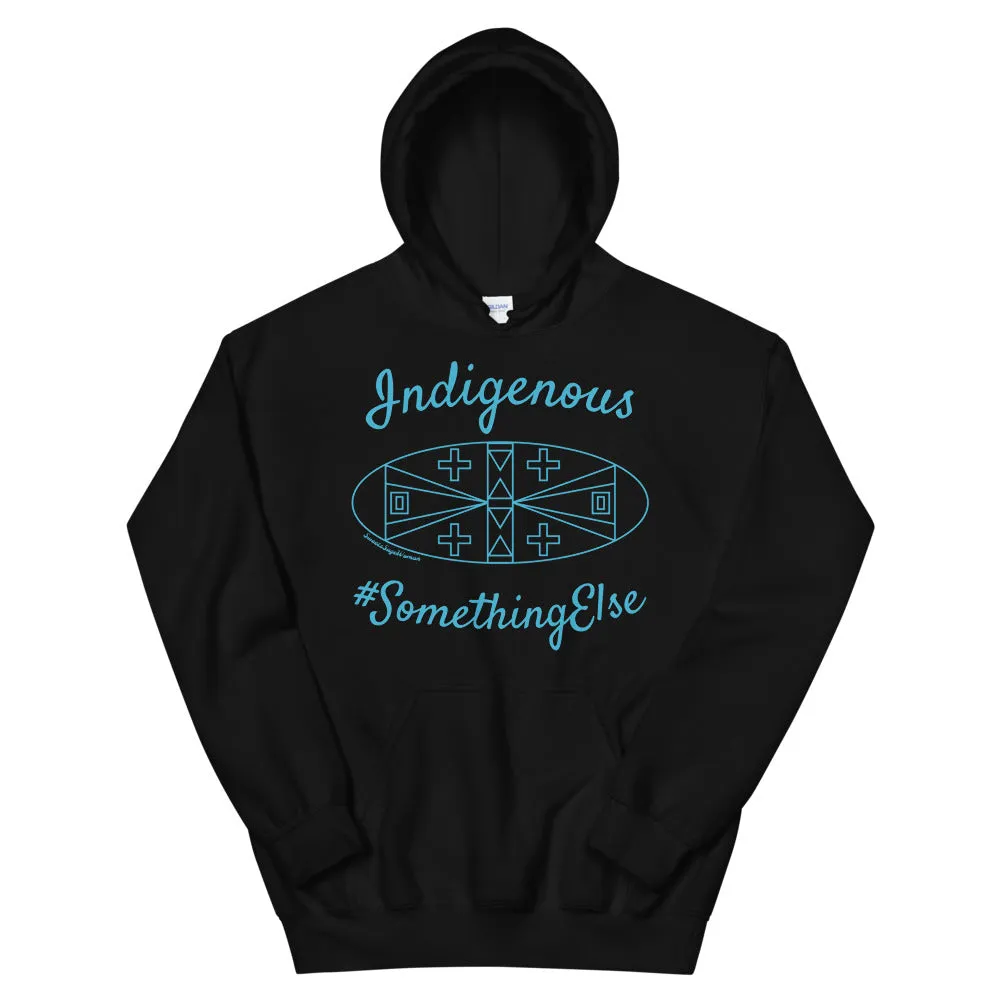 Indigenous Something Else Unisex Hoodie